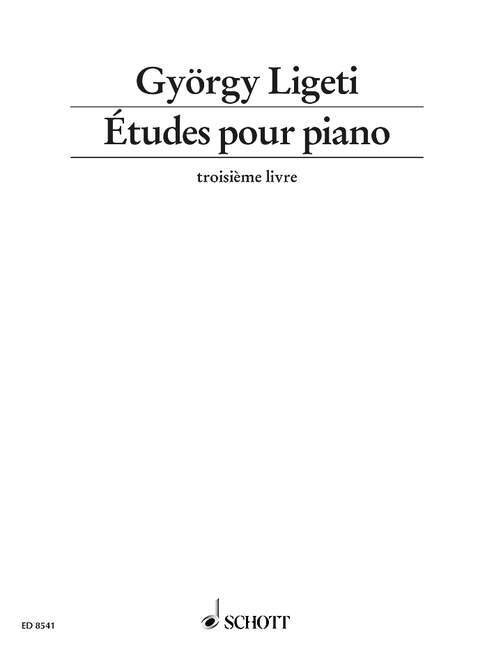 GYORGY LIGETI  : ETUDES POUR PIANO TROISIEME LIVRE - RECUEIL - PIANO