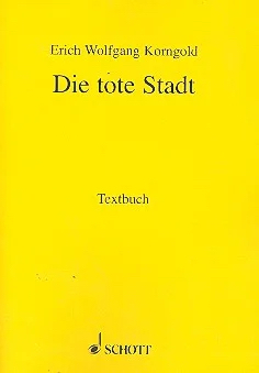 ERICH WOLFGANG KORNGOLD : DIE TOTE STADT (LA VILLE MORTE) - LIVRE