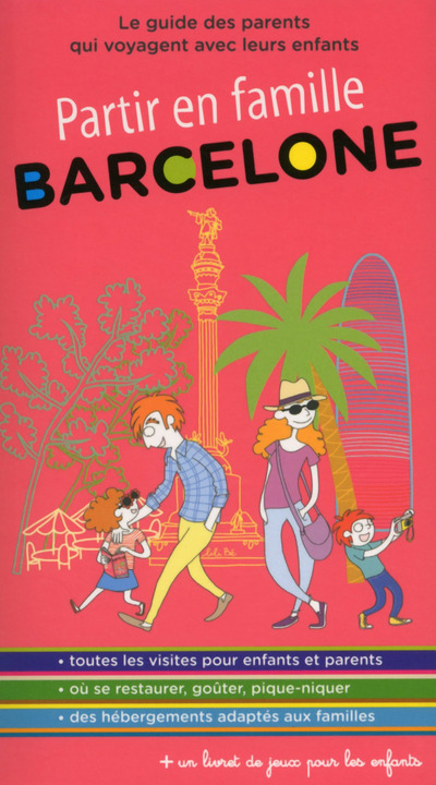Barcelone Partir en famille 3ed