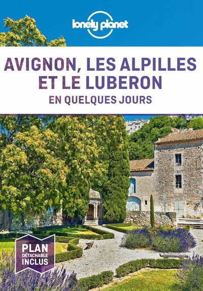 Avignon, les Alpilles et le Luberon En quelques jours 1ed