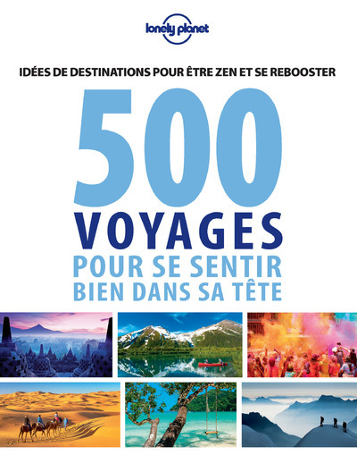 500 voyages pour se sentir bien dans sa tête