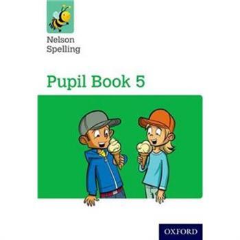 Nelson Spelling Pupil Book 5 Year 5/P6