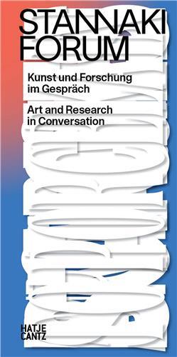 Stannaki Forum : Art and Research in Conversation /anglais/allemand