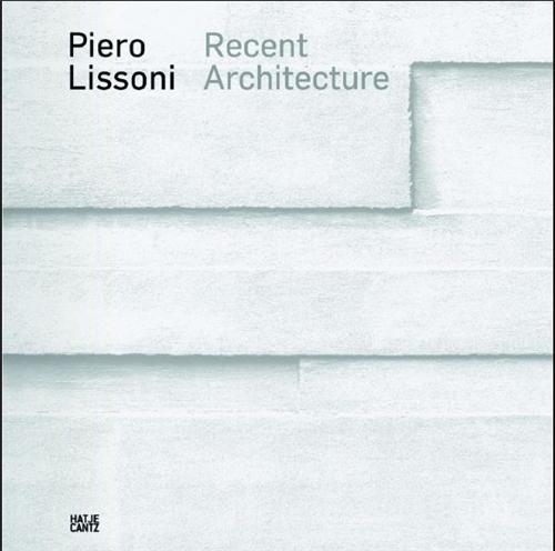 Piero Lissoni Recent Architecture /anglais/allemand/italien