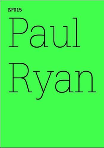 Documenta 13 Vol 15 Paul Ryan /anglais/allemand