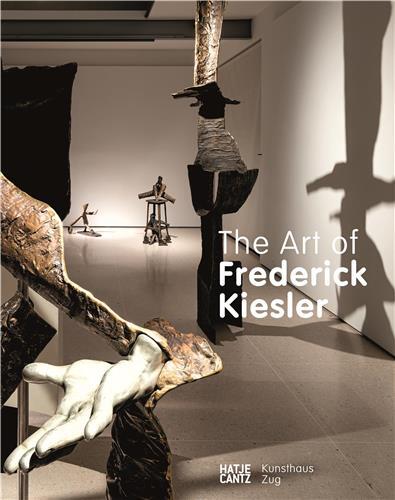 The Art of Frederick Kiesler /anglais