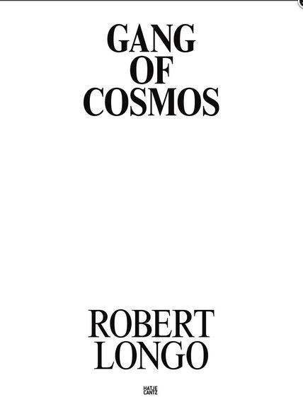 Robert Longo Gang of Cosmos /anglais