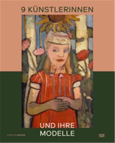 9 KUnstlerinnen und ihre Modelle /allemand
