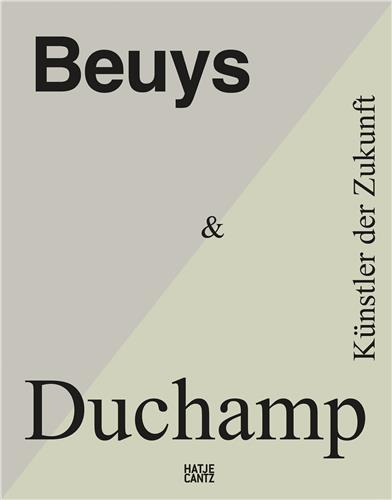Beuys & Duchamp KUnstler der Zukunft (German edition) /allemand