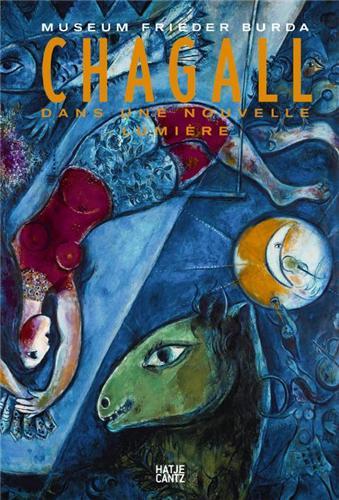 Chagall Dans une nouvelle lumiere /franCais