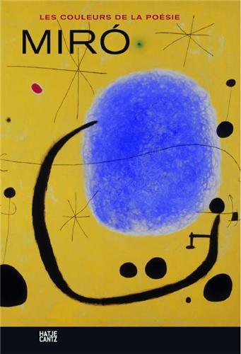 Joan Miro Les Couleurs de la Poesie /franCais