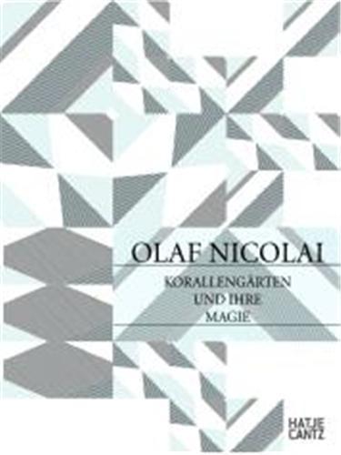 Olaf Nicolai Coral Gardens and their Magic /anglais/allemand