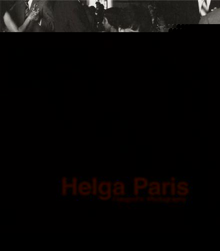 Helga Paris: Photography /anglais/allemand