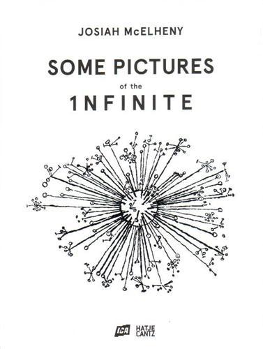 Josiah McElheny Some Pictures of the Infinite /anglais