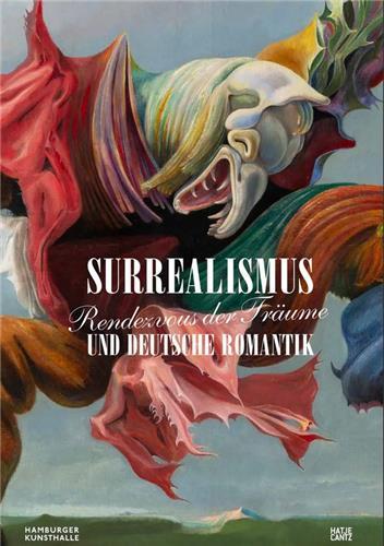 Rendezvous der TrAume - Surrealismus und deutsche Romantik /allemand
