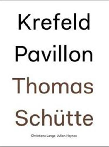 Thomas Schutte Krefeld Pavillon /anglais/allemand