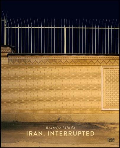 Beatrice Minda Iran Interrupted /anglais/allemand