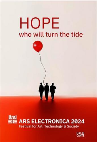 Hope: Who Will Turn the Tide Ars Electronica 2024 /anglais