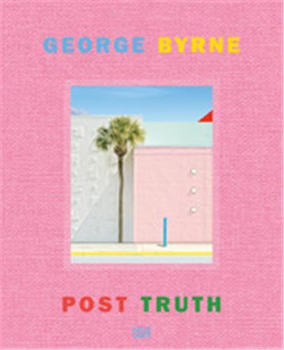 George Byrne Post Truth /anglais