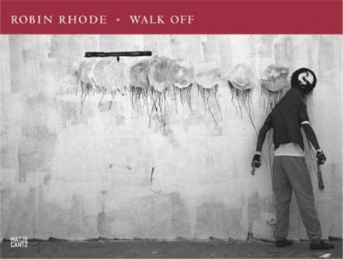 Robin Rhode Walk Off /anglais