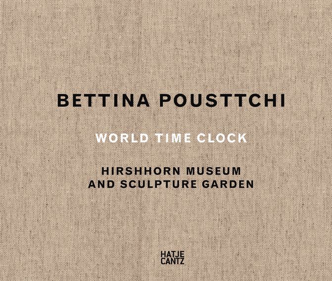 Bettina Pousttchi World Time Clock /anglais