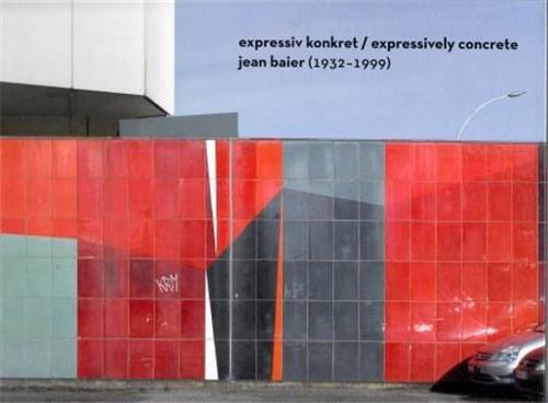 Jean Baier Expressively concrete /franCais/anglais/allemand