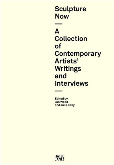 Contemporary sculpture Artists' writings and interviews /anglais