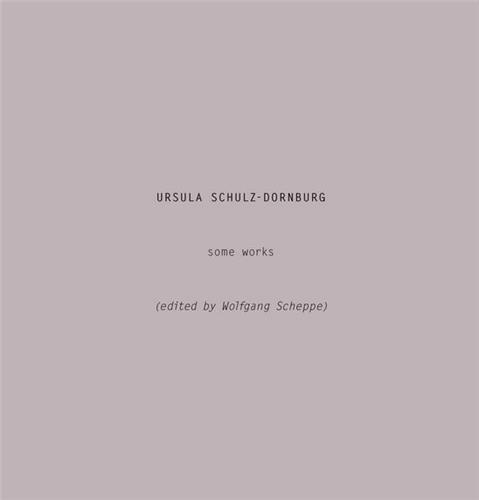 Ursula Schulz-Dornburg Some Works /anglais
