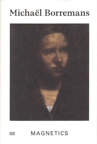 Michael Borremans Magnetics /anglais/allemand