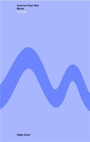 Zentrum Paul Klee Berne Le Guide /franCais