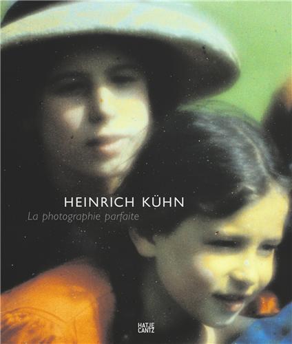 Heinrich Kuhn A la recherche de la photographie parfaite /franCais