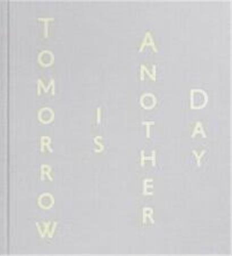 Mark Bradford Tomorrow Is Another Day /anglais