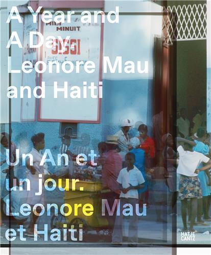 Une AnnEe et Un Jour Leonore Mau et HaIti /franCais/anglais