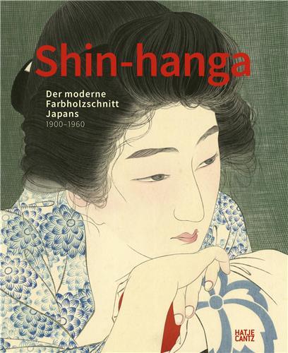 Shin-hanga Der moderne Farbholzschnitt Japans. 1900-1960 /allemand