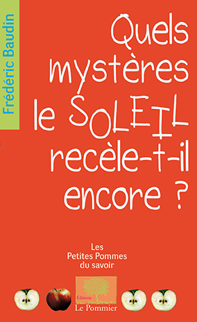 Quels mystères le Soleil recèle-t-il encore ?