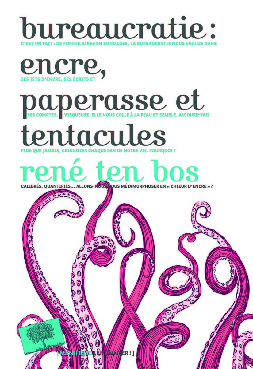 Bureaucratie : encre, paperasse et tentacules