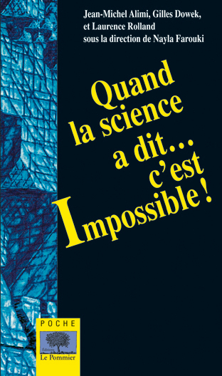 Quand la science a dit c'est impossible ! - Poche