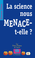 La science nous MENACE-t-elle ?