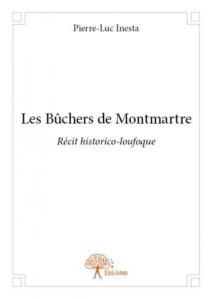 Les bûchers de montmartre