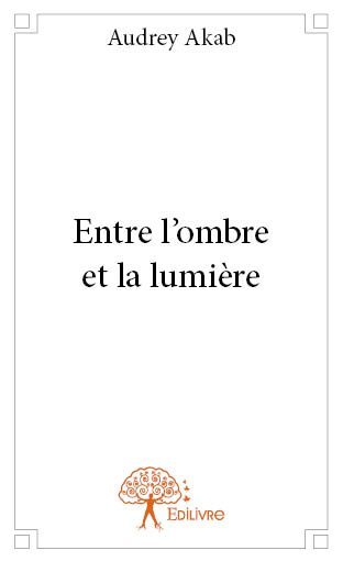 Entre l'ombre et la lumière