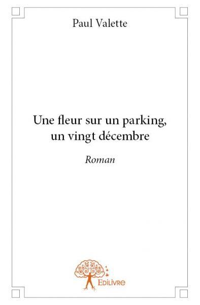 Une fleur sur un parking, un vingt décembre