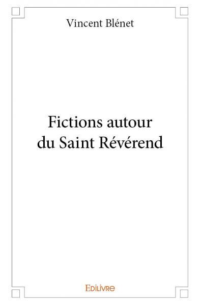 Fictions autour du saint révérend