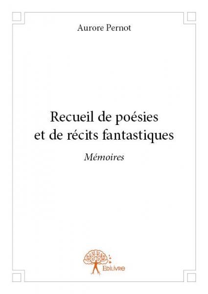 Recueil de poésies et de récits fantastiques