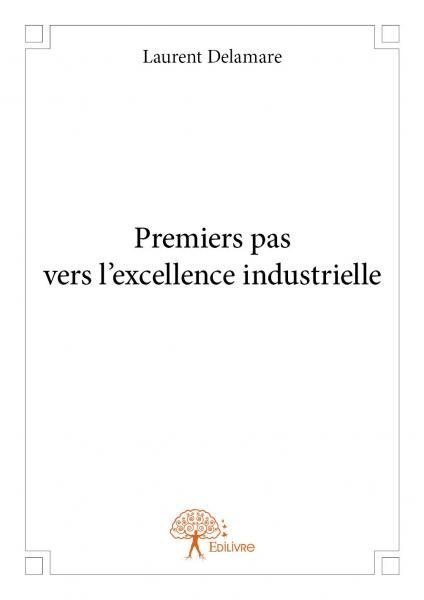 Premiers pas vers l'excellence industrielle