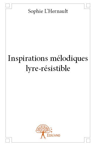 Inspirations mélodiques lyre résistible