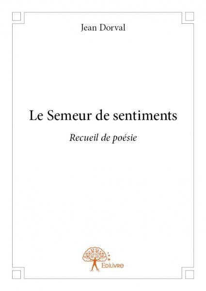 Le semeur de sentiments