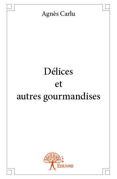 Délices et autres gourmandises