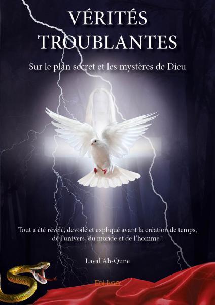 Vérités troublantes sur le plan secret et les mystères de dieu
