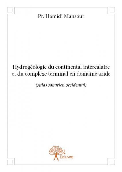 Hydrogéologie du continental intercalaire et du complexe terminal en domaine aride