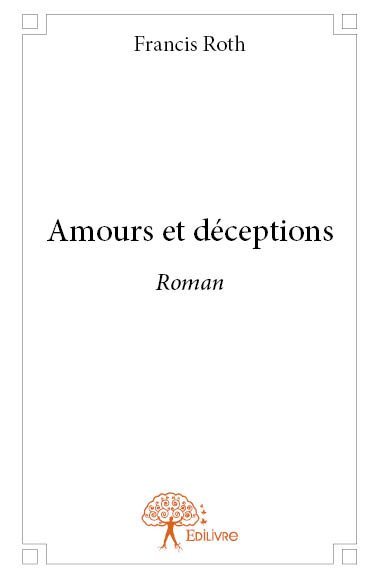 Amours et déceptions